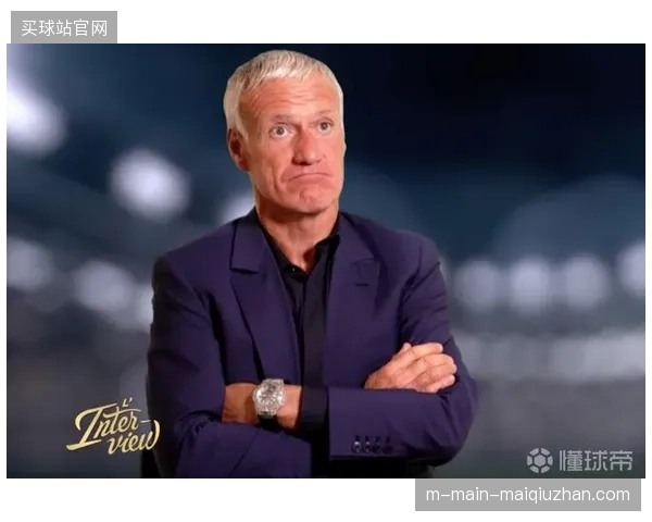 德尚高度评价奥利塞已是世界最佳之一，暗示其在国家队未来有重要位置